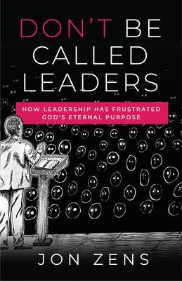 Don't Be Called Leaders