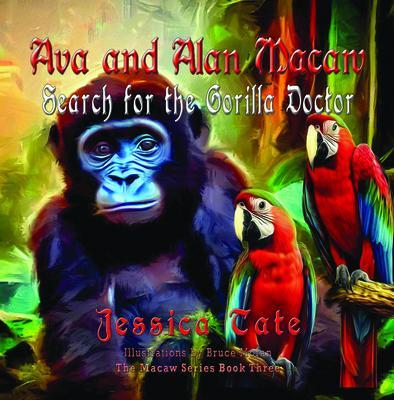 Ava and Alan Macaw Search for the Gorilla Doctor