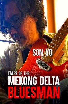 Tales of the Mekong Delta Bluesman