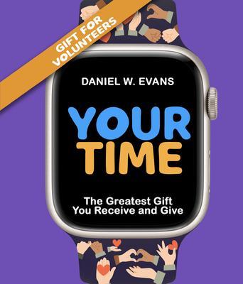 Your Time (Special Edition for Volunteers)