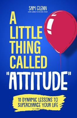 A Little Thing Called Attitude
