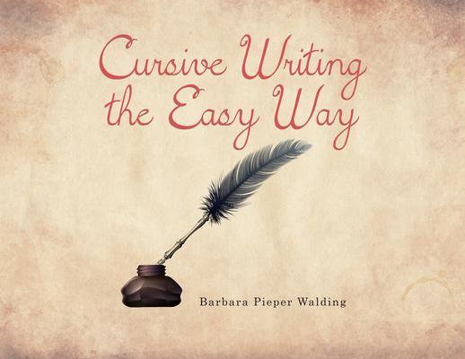 Cursive Writing the Easy Way
