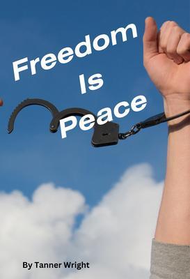 Freedom is Peace