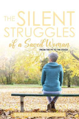 The Silent Struggles of a Saved Woman