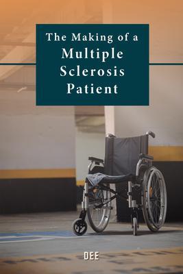 The Making of a Multiple Sclerosis Patient