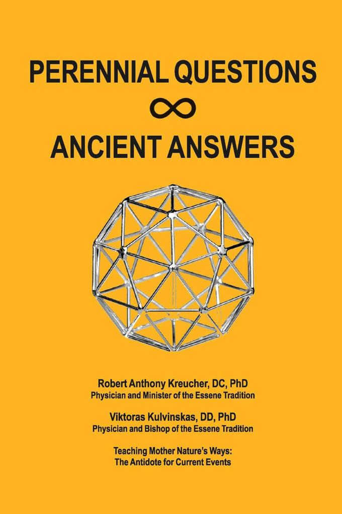Perennial Questions - Ancient Answers