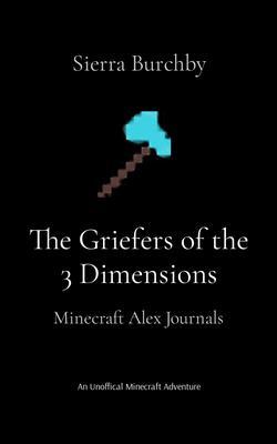 The Griefers of the 3 Dimensions