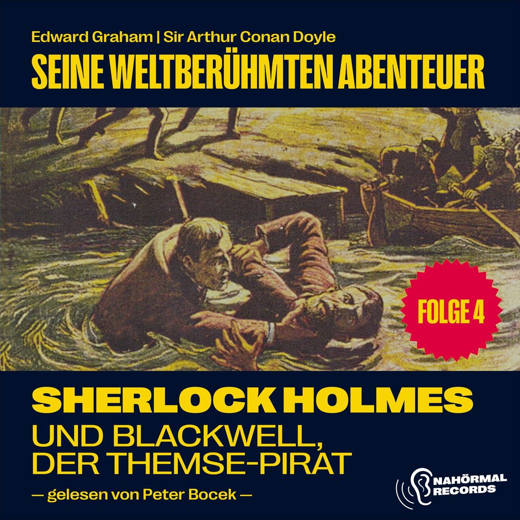 Sherlock Holmes und Blackwell der Themse-Pirat (Seine weltberühmten Abenteuer Folge 4)