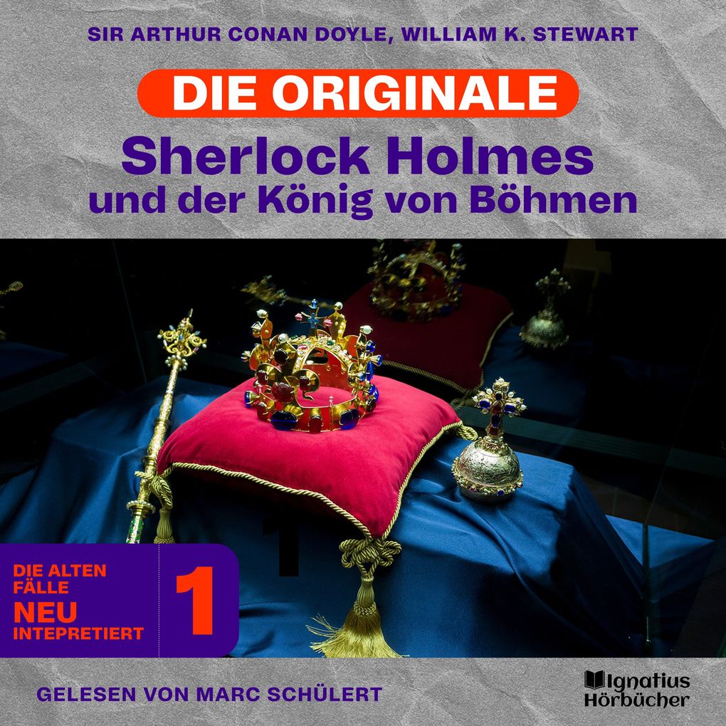 Sherlock Holmes und der König von Böhmen (Die Originale: Die alten Fälle neu interpretiert Folge 1)