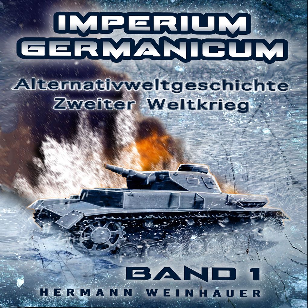 Imperium Germanicum Alternativweltgeschichte Zweiter Weltkrieg: Band 1 Schicksalsfrage Stalingrad (Imperium Germanicum - Der alternative 2. Weltkrieg)