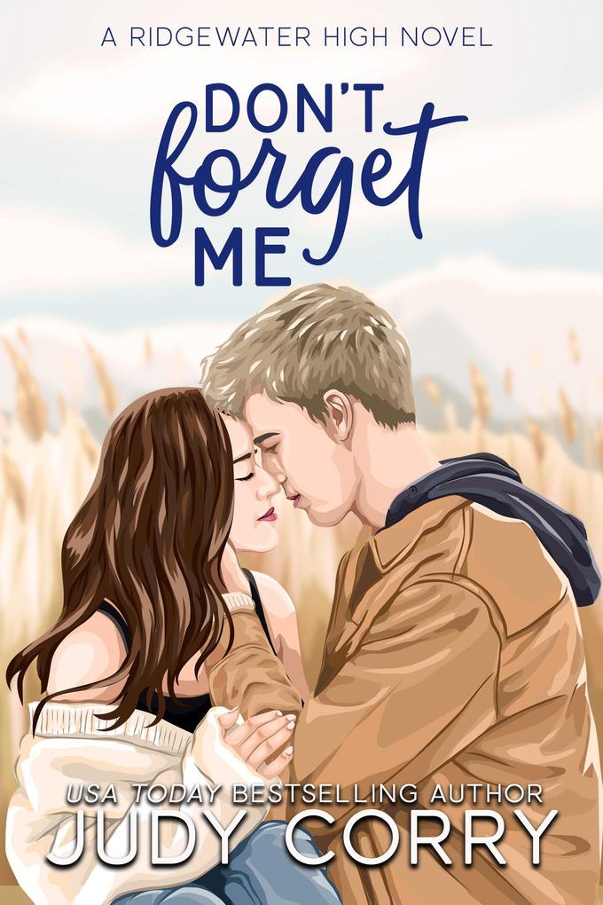 Don‘t Forget Me (Ridgewater High Romance #3)
