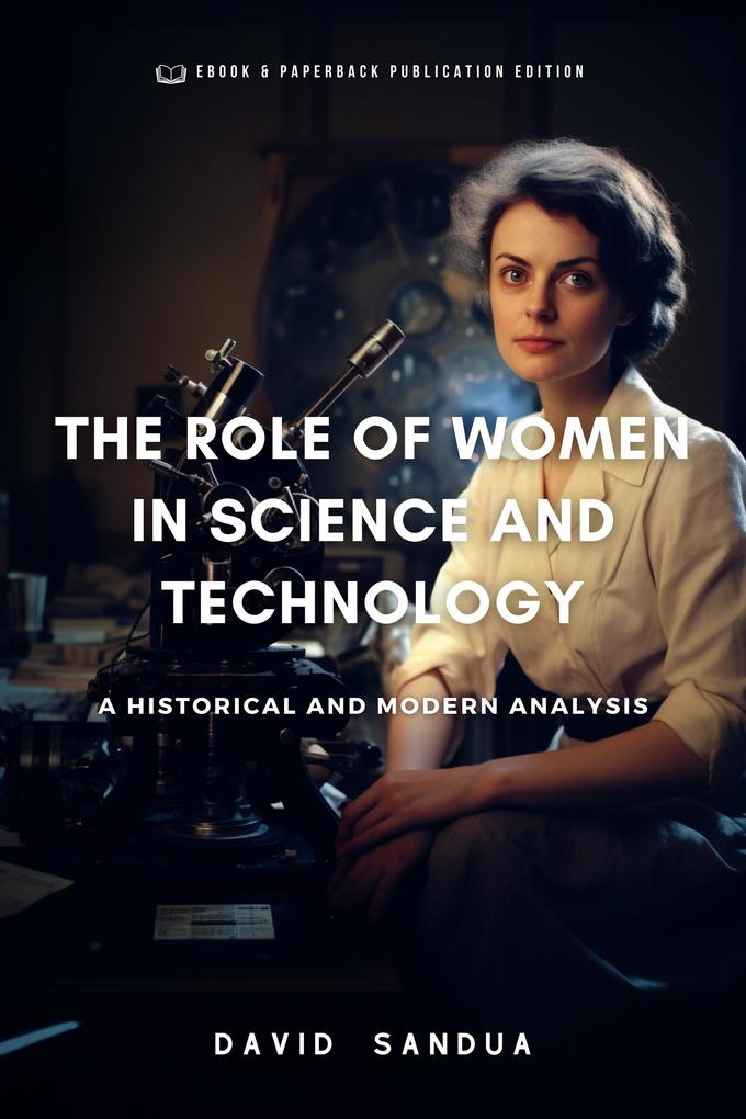 The Role of Women in Science and Technology