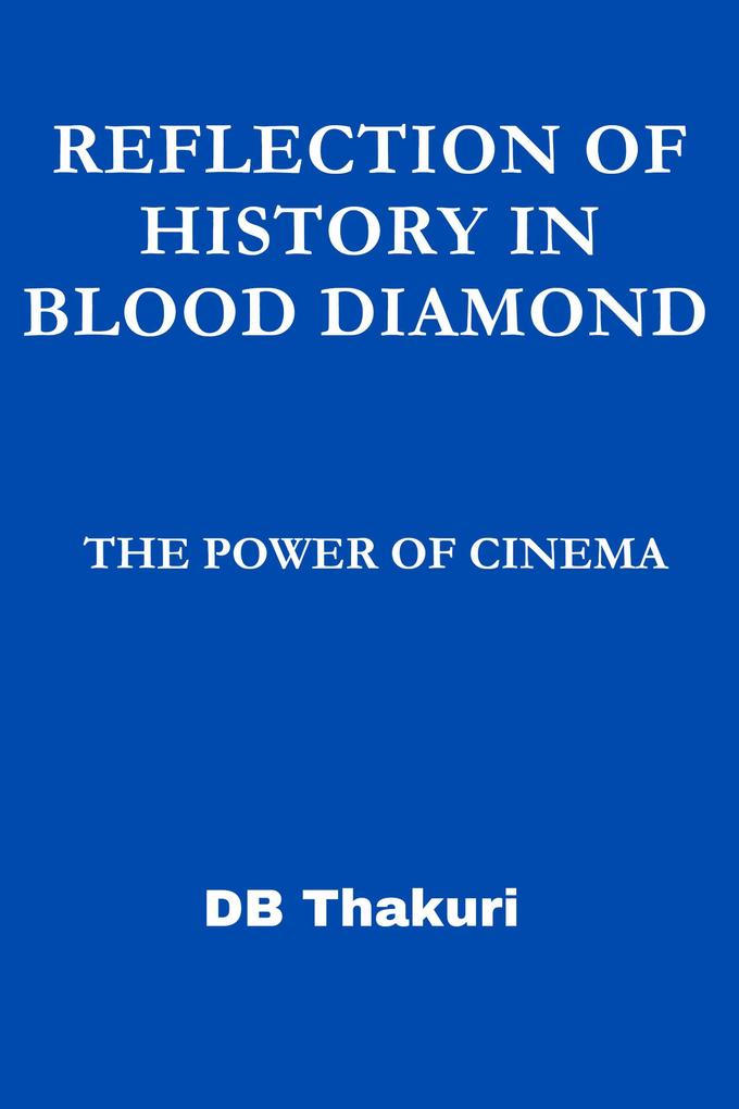 Reflection of History in Blood Diamond: The Power of Cinema