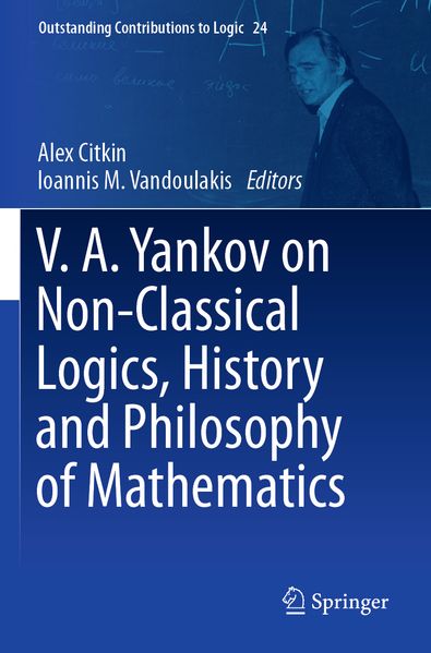 V.A. Yankov on Non-Classical Logics History and Philosophy of Mathematics