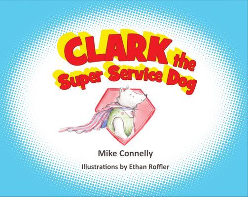 Clark the Super Service Dog