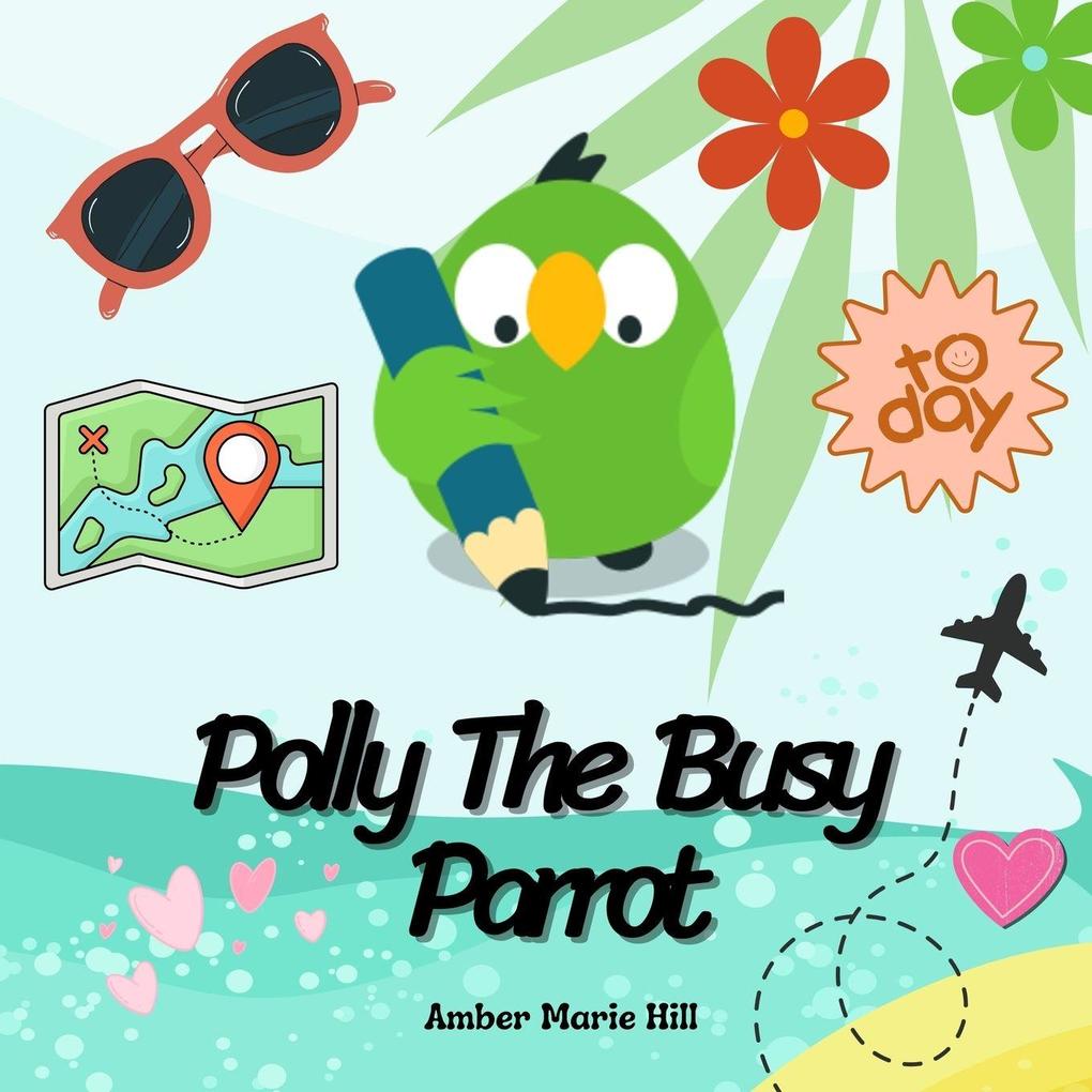 Polly The Busy Parrot
