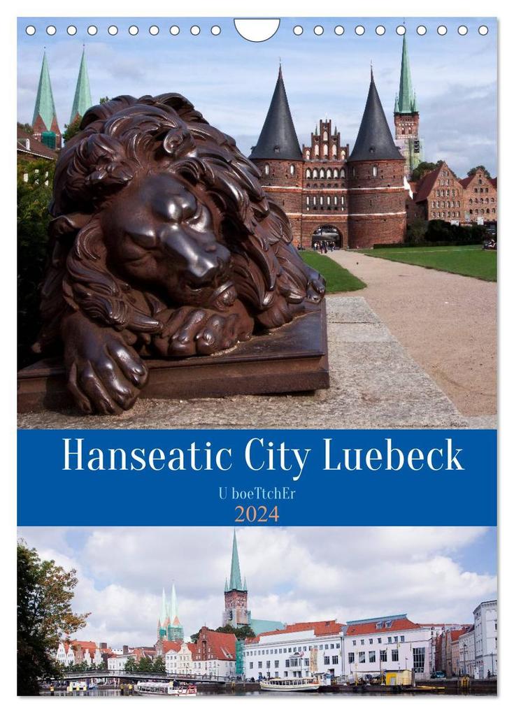 Hanseatic City Luebeck (Wall Calendar 2024 DIN A4 portrait) CALVENDO 12 Month Wall Calendar
