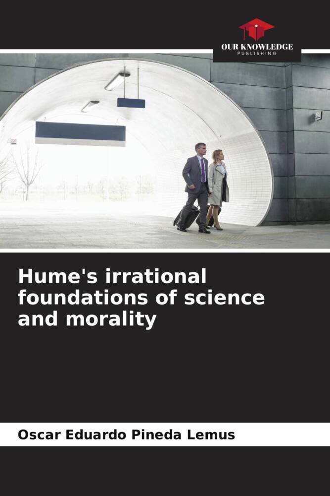 Hume's irrational foundations of science and morality