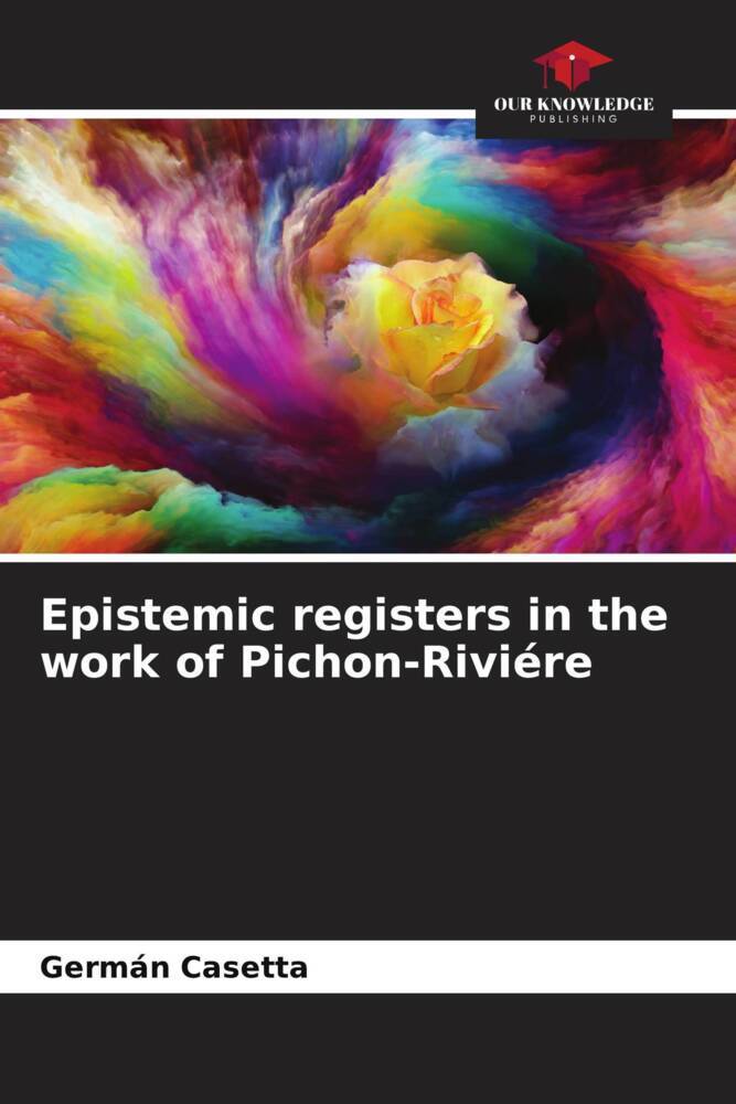 Epistemic registers in the work of Pichon-Riviére