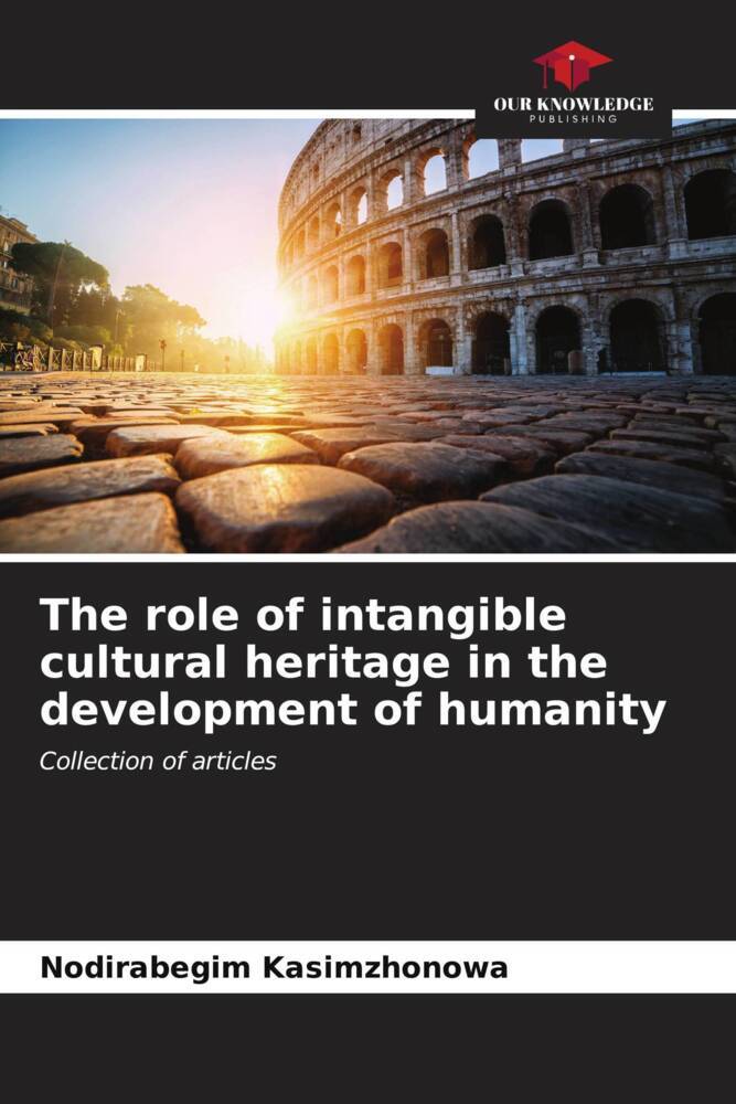 The role of intangible cultural heritage in the development of humanity