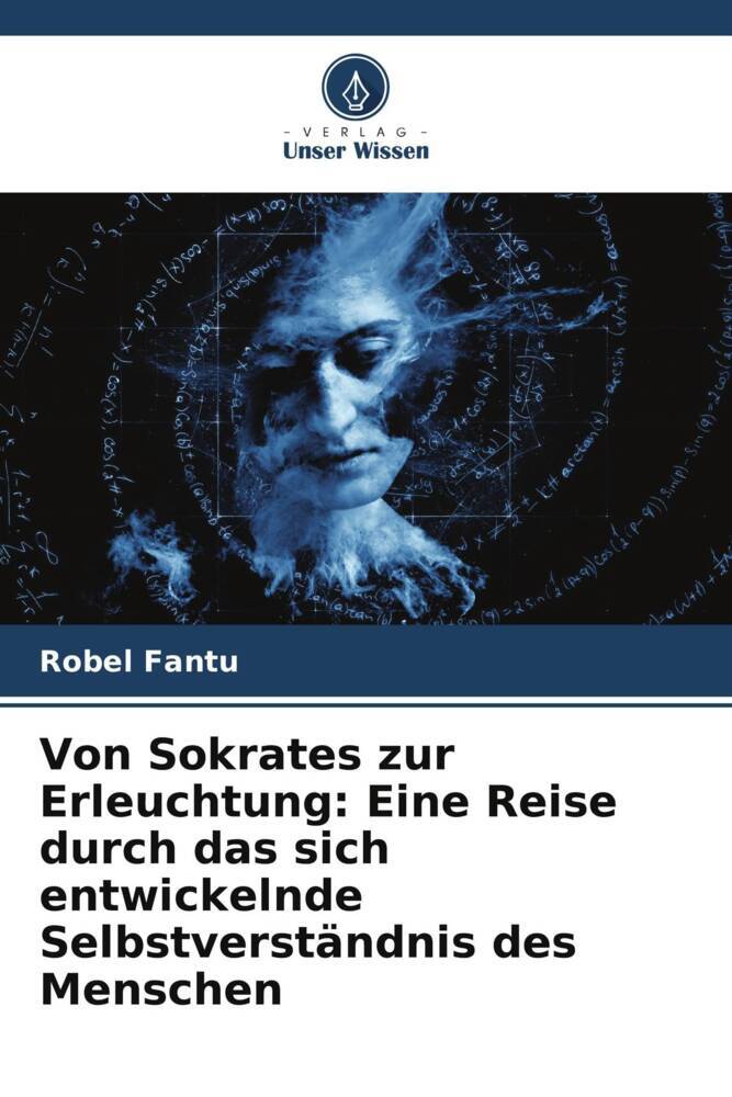 Von Sokrates zur Erleuchtung: Eine Reise durch das sich entwickelnde Selbstverständnis des Menschen