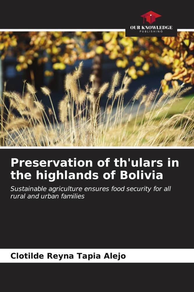 Preservation of th'ulars in the highlands of Bolivia