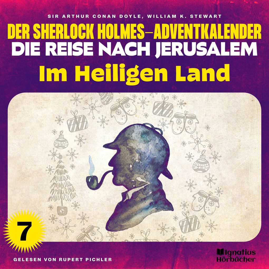 Im Heiligen Land (Der Sherlock Holmes-Adventkalender - Die Reise nach Jerusalem Folge 7)