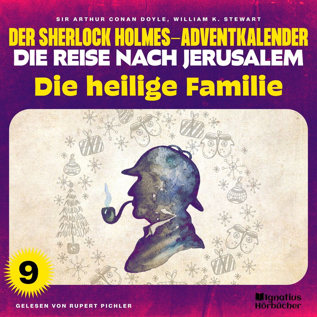 Die heilige Familie (Der Sherlock Holmes-Adventkalender - Die Reise nach Jerusalem Folge 9)