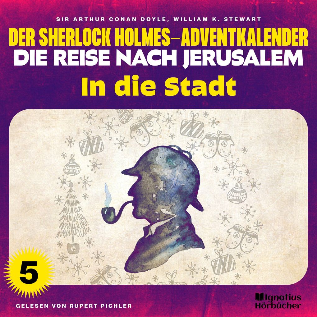 In die Stadt (Der Sherlock Holmes-Adventkalender - Die Reise nach Jerusalem Folge 5)