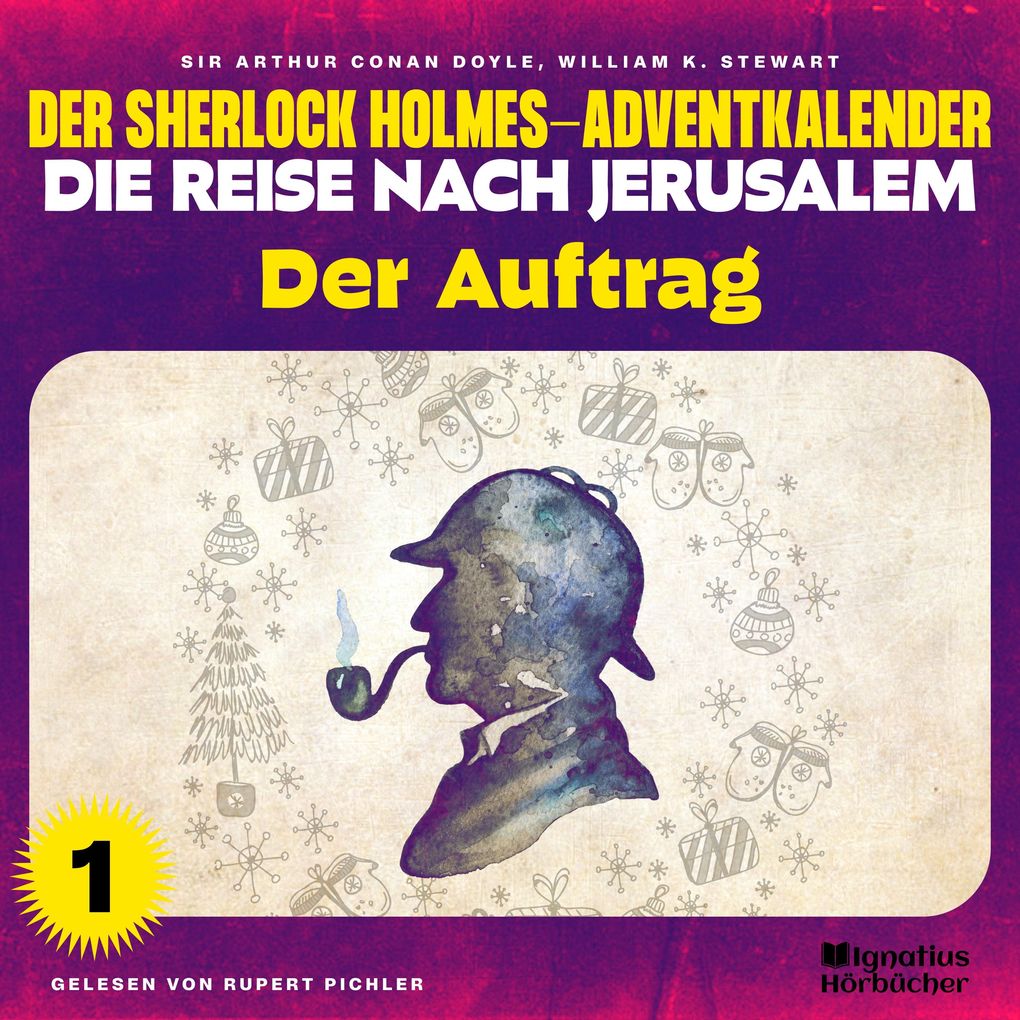 Der Auftrag (Der Sherlock Holmes-Adventkalender - Die Reise nach Jerusalem Folge 1)
