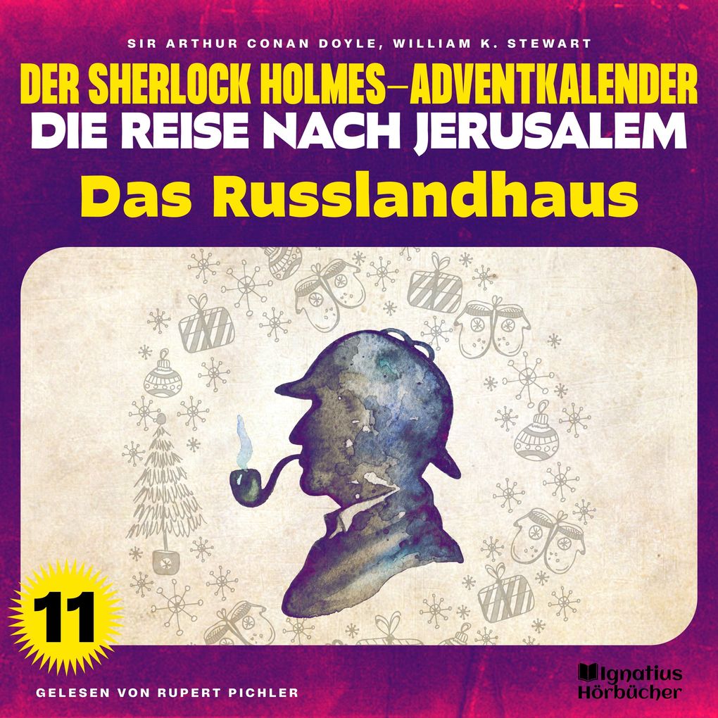 Das Russlandhaus (Der Sherlock Holmes-Adventkalender - Die Reise nach Jerusalem Folge 11)