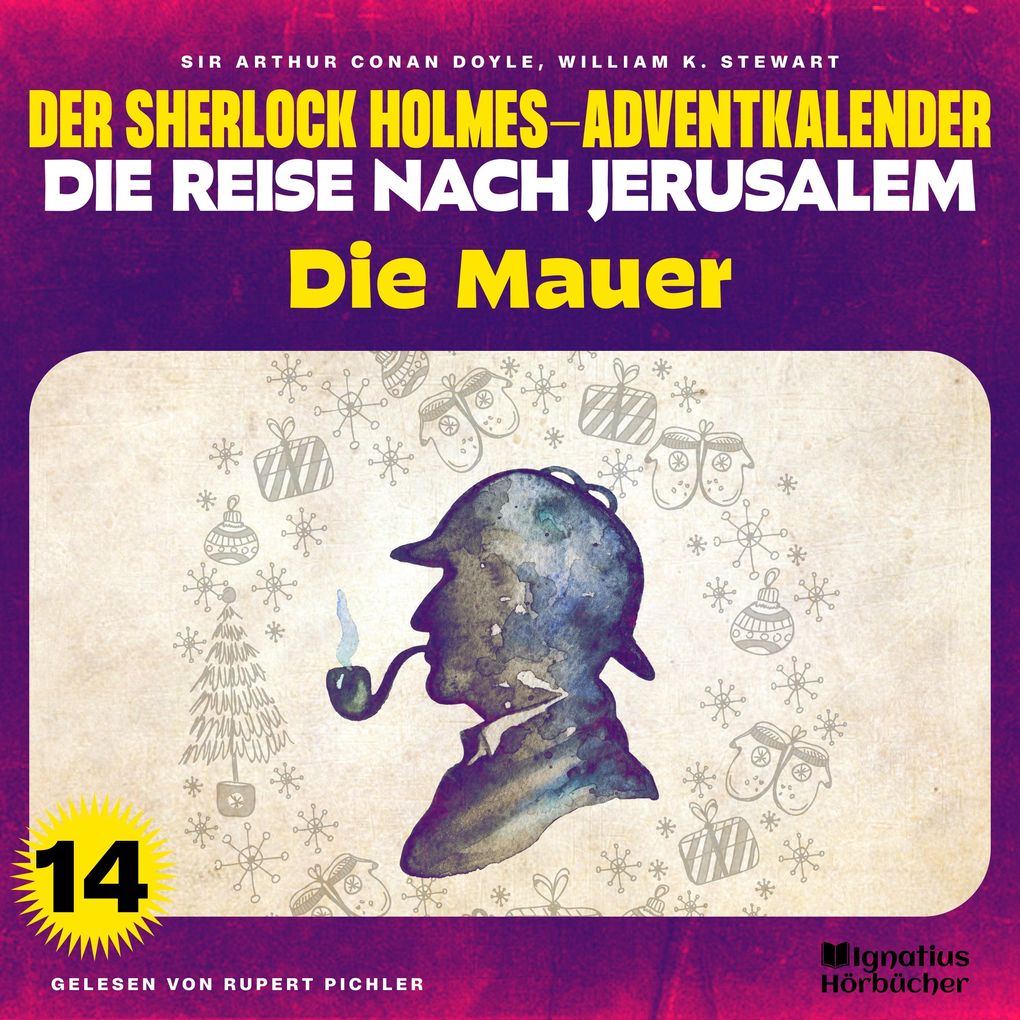 Die Mauer (Der Sherlock Holmes-Adventkalender - Die Reise nach Jerusalem Folge 14)