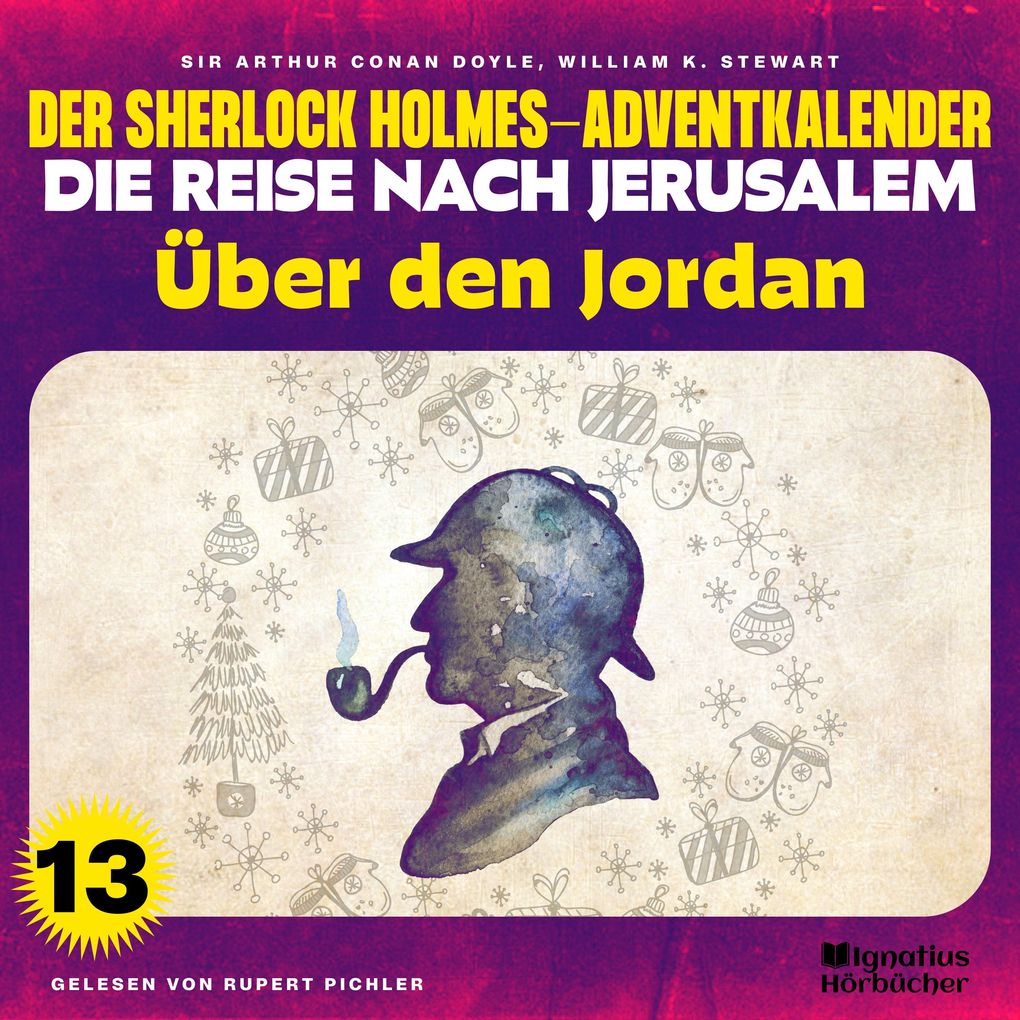 Über den Jordan (Der Sherlock Holmes-Adventkalender - Die Reise nach Jerusalem Folge 13)