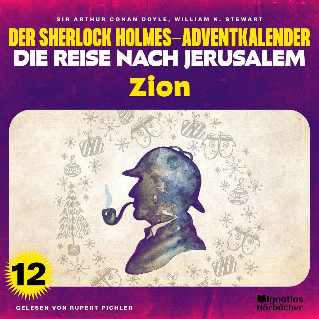 Zion (Der Sherlock Holmes-Adventkalender - Die Reise nach Jerusalem Folge 12)