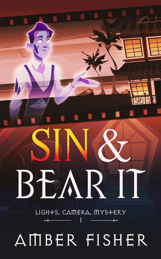 Sin and Bear It (Lights Camera Mystery #1)