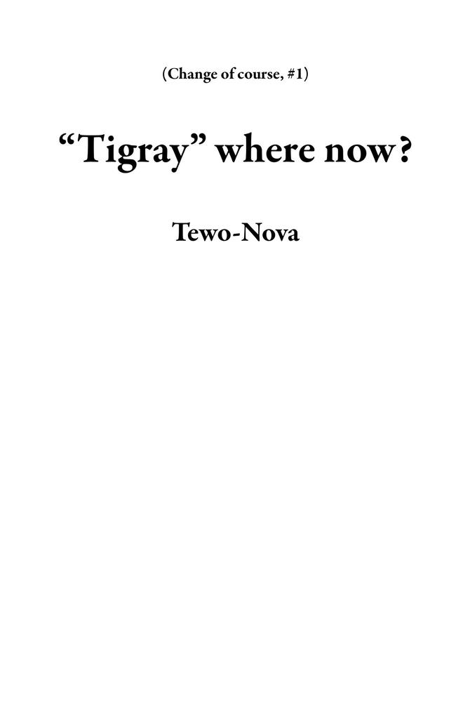 Tigray where now? (Change of course #1)