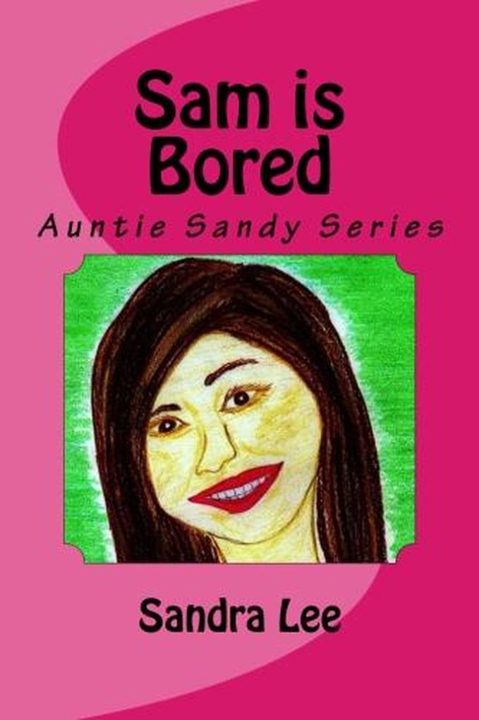  is Bored (Auntie Sandy Series #3)