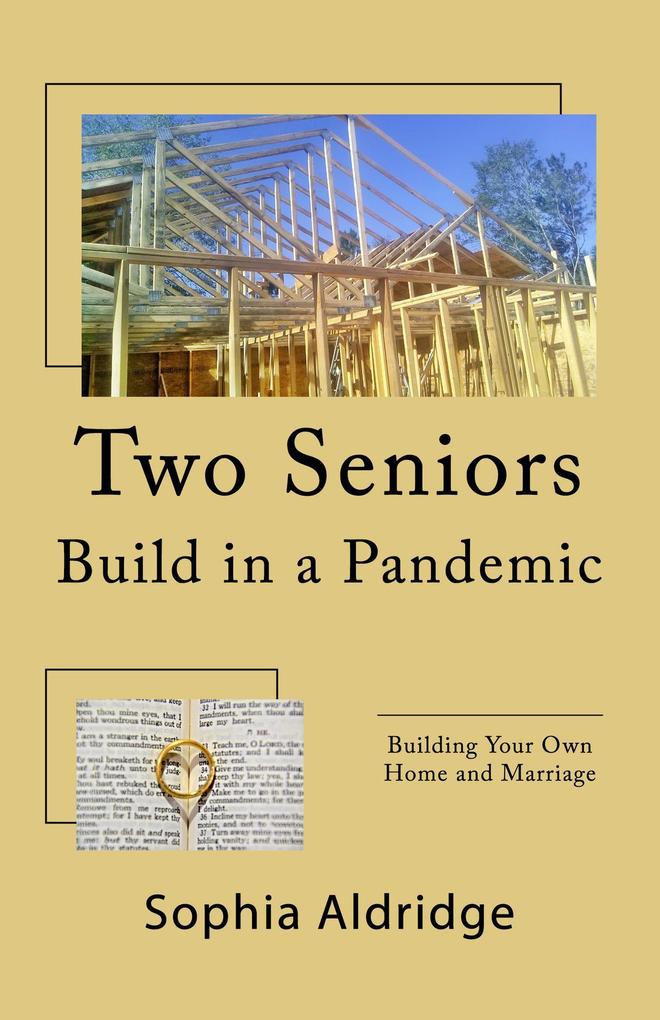 Two Seniors Build in a Pandemic
