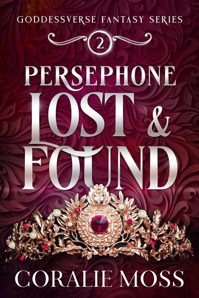 Persephone Lost & Found (The Goddessverse Fantasy Series #2)