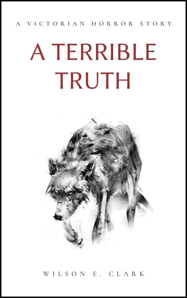 A Terrible Truth (A Victorian Horror Story)