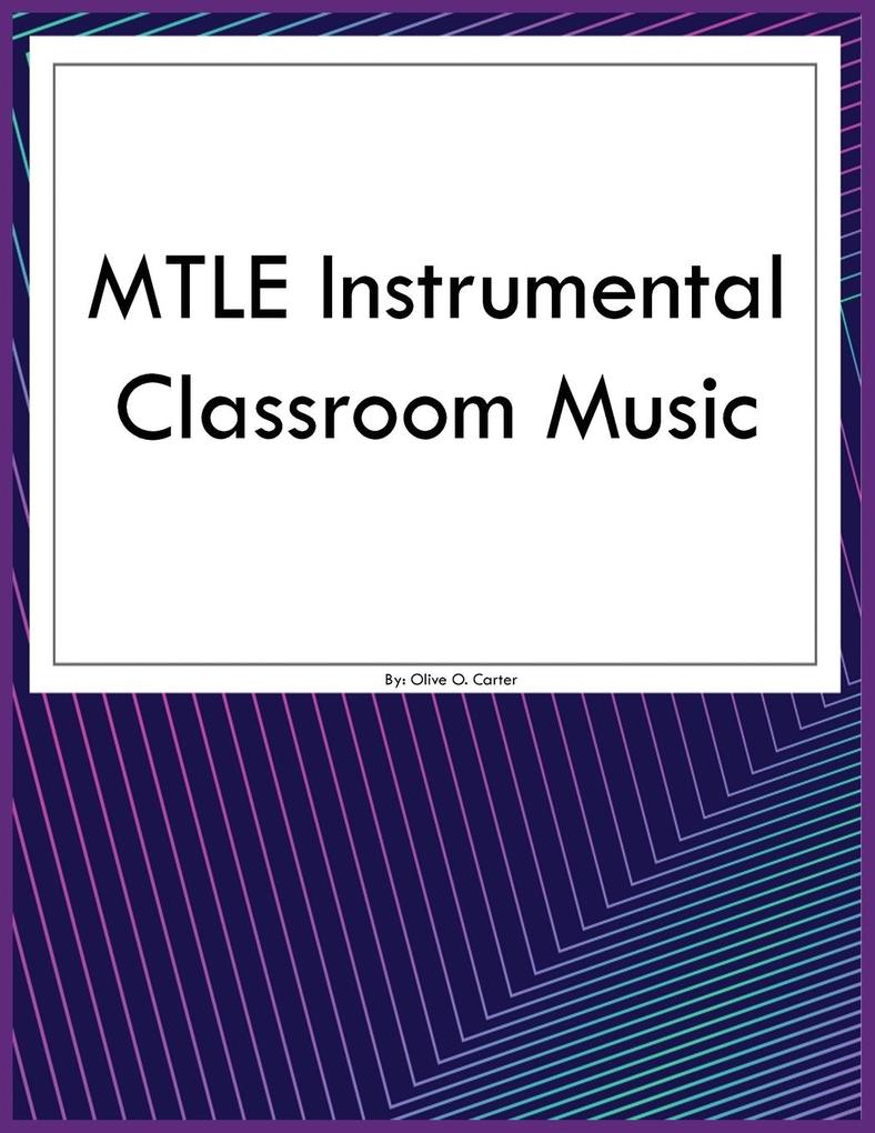 MTLE Instrumental Classroom Music