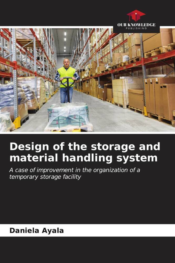Design of the storage and material handling system