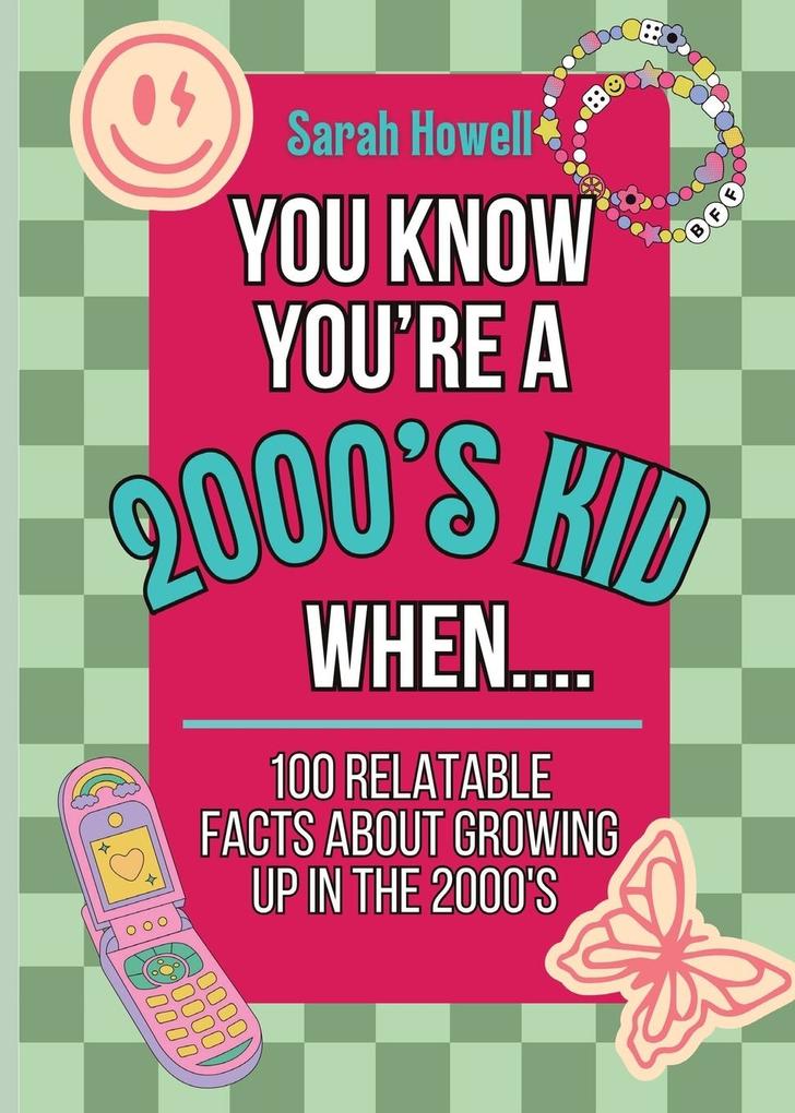 You Know You‘re A 2000‘s Kid When... 100 Relatable Facts About Growing Up in the 2000‘s