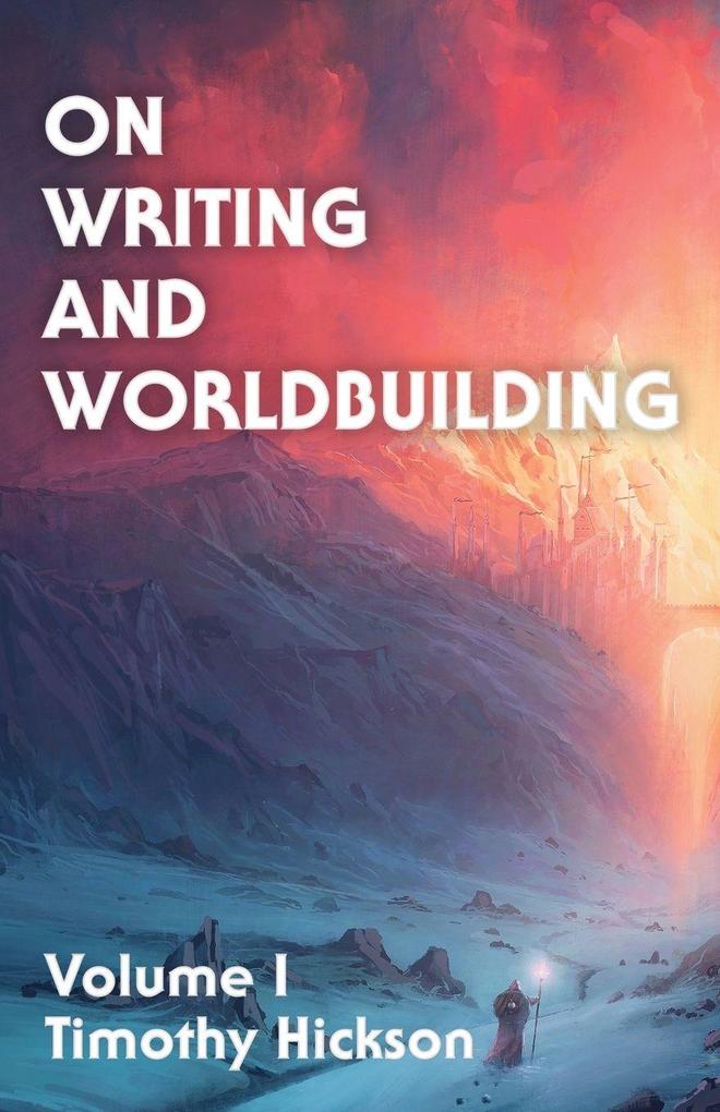 Tim Hickson On Writing And Worldbuilding
