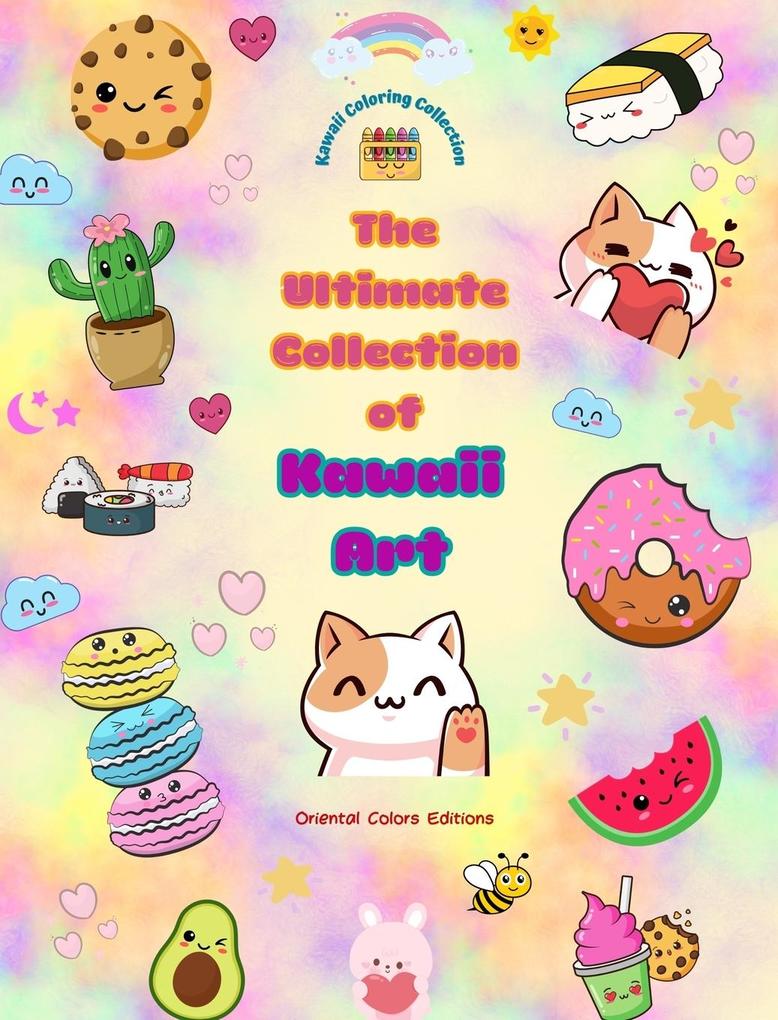 The Ultimate Collection of Kawaii Art - Over 50 Cute and Fun Kawaii Coloring Pages for Kids and Adults