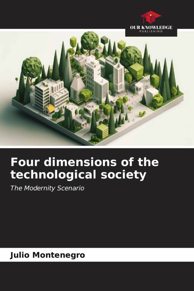 Four dimensions of the technological society