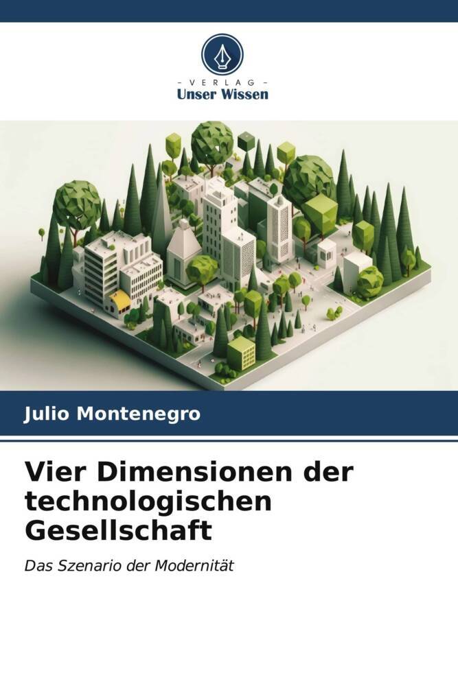 Vier Dimensionen der technologischen Gesellschaft