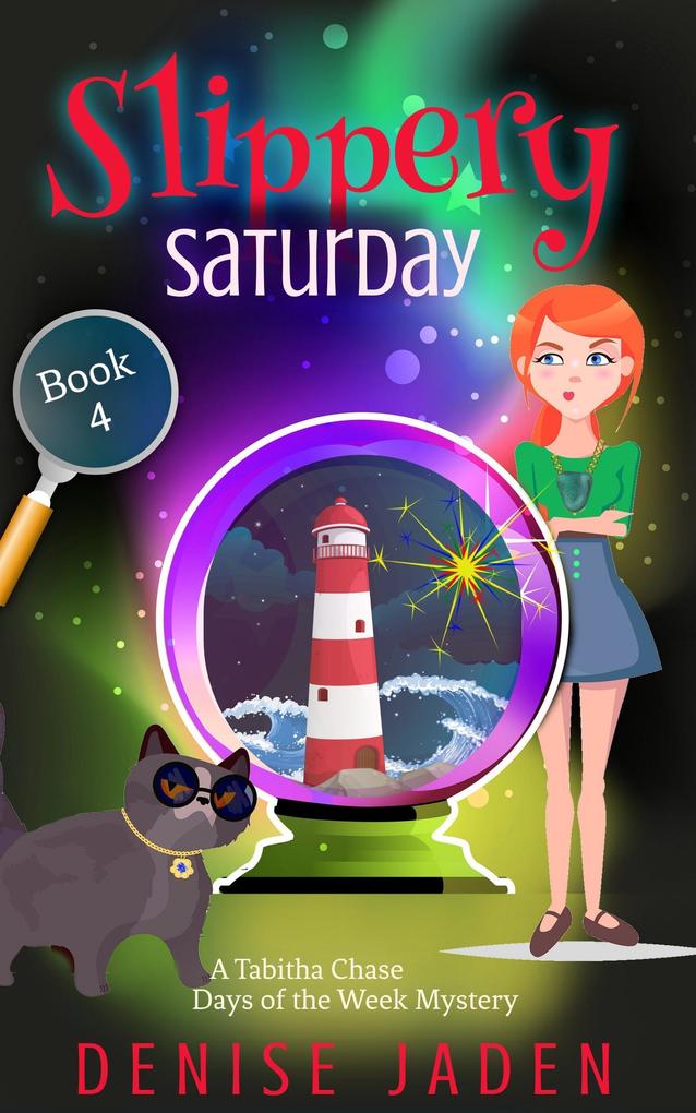 Slippery Saturday (Tabitha Chase Days of the Week Mysteries #4)