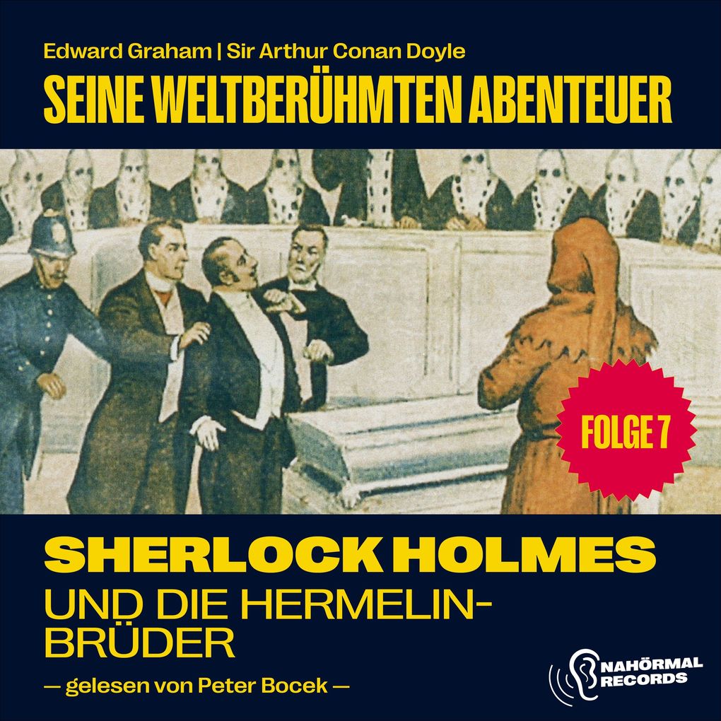 Sherlock Holmes und die Hermelinbrüder (Seine weltberühmten Abenteuer Folge 7)