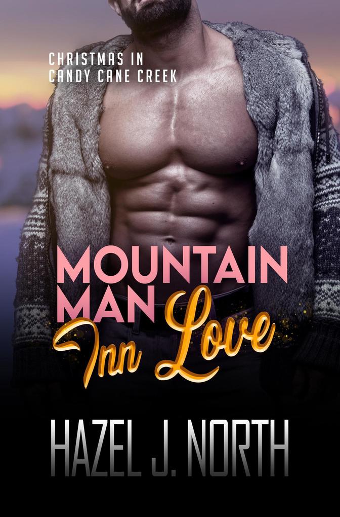 Mountain Man Inn Love (Christmas in Candy Cane Creek #2)